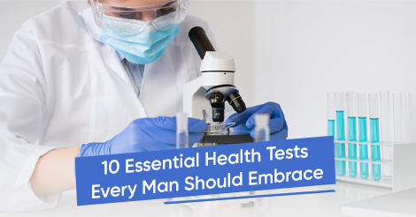 Strategic Wellness: 10 Essential Health Tests Every Man Should Embrace
